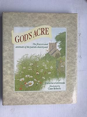 Bild des Verkufers fr God's Acre: The Flowers and Animals of the Parish Churchyard zum Verkauf von Beach Hut Books