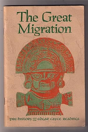Seller image for The Great Migration: Emergence of the Americas. As Indicated in the Readings of Edgar Cayce for sale by CARDINAL BOOKS  ~~  ABAC/ILAB