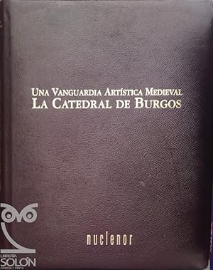 Seller image for Una vanguardia artstica medieval. La catedral de Burgos for sale by LIBRERA SOLN