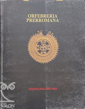 Immagine del venditore per Orfebrera prerromana. Arqueologa del oro venduto da LIBRERA SOLN