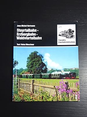 Imagen del vendedor de STEYRTALBAHN-ERZBERGBAHN-WALDVIERTELBAHN: FRANCKHS EISENBAHNBIBLIOTHEK a la venta por Bradley Ross Books