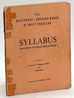 SYLLABUS FOR STUDENTS AND TUTORS OF URDU AND PANJABI Containing Courses of Language Study and Sup...