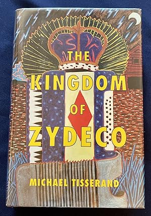 Seller image for THE KINGDOM OF ZYDECO for sale by Borg Antiquarian