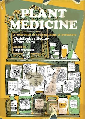 Image du vendeur pour Plant Medicine : A Collection of the Teachings of Herbalists Christopher Hedley and Non Shaw mis en vente par GreatBookPrices