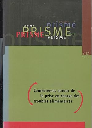 Bild des Verkufers fr Prisme N 32 / 2000 : Controverses autour de la prise en charge des troubles alimentaires zum Verkauf von PRISCA