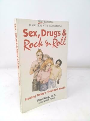 Bild des Verkufers fr Sex, Drugs & Rock 'n Roll: Healing Today's Troubled Youth zum Verkauf von ThriftBooksVintage