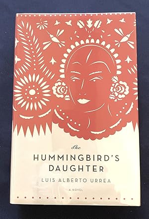 Seller image for THE HUMMINGBIRD'S DAUGHTER; A Novel for sale by Borg Antiquarian