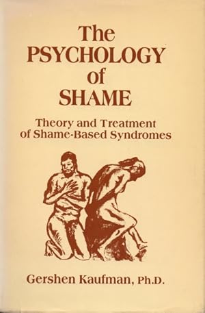 The Psychology of Shame: Theory and Treatment of Shame-Based Syndromes