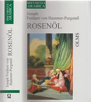 Rosenöl - Erstes Fläschchen und Zweytes Fläschchen oder Sagen und Kunden des Morgenlandes aus ara...