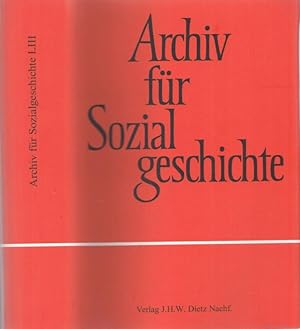 Seller image for Archiv fr Sozialgeschichte. 53. Band 2013. ( Rahmenthema : Demokratie und Sozialismus : Linke Parteien in Deutschland und Europa seit 1860 ). for sale by Antiquariat Carl Wegner