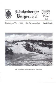 Königsberger Bürgerbrief. Ausgabe XXXVII / Winter 1991. Königsberg/Pr. - 1255 - Der Vergangenheit...