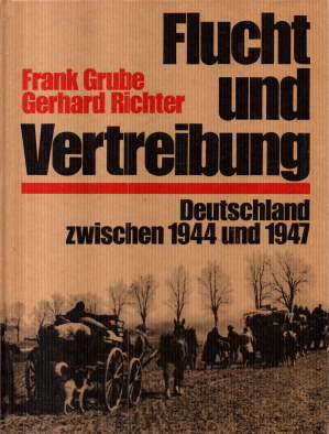 Flucht und Vertreibung. Deutschland zwischen 1944 und 1947.