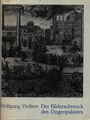 Seller image for Der Bilderschmuck des Dogenpalastes : Unters. zur Selbstdarst. d. Republik Venedig im 16. Jh. for sale by Antiquariat im Schloss