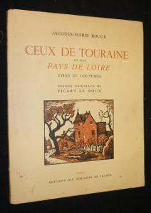 Seller image for Ceux de Touraine et des pays de Loire. Types et coutumes for sale by Abraxas-libris