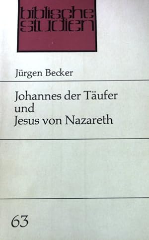 Bild des Verkufers fr Johannes der Tufer und Jesus von Nazareth. (SIGNIERTES EXEMPLAR) Biblische Studien ; H. 63 zum Verkauf von books4less (Versandantiquariat Petra Gros GmbH & Co. KG)