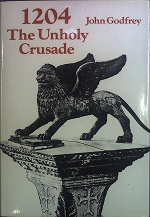 Image du vendeur pour 1204: The Unholy Crusade. mis en vente par books4less (Versandantiquariat Petra Gros GmbH & Co. KG)