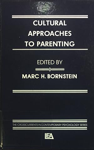 Bild des Verkufers fr Cultural Approaches to Parenting. Crosscurrents in Contemporary Psychology. zum Verkauf von books4less (Versandantiquariat Petra Gros GmbH & Co. KG)