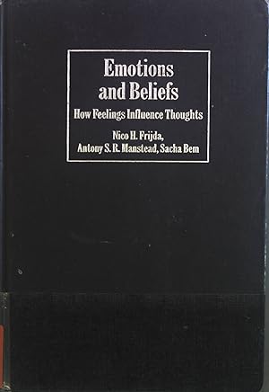 Seller image for Emotions and Beliefs: How Feelings Influence Thoughts. Studies in Emotion and Social Interaction: Second Series. for sale by books4less (Versandantiquariat Petra Gros GmbH & Co. KG)