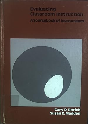 Bild des Verkufers fr Evaluating Classroom Instruction: A Sourcebook of Instruments. zum Verkauf von books4less (Versandantiquariat Petra Gros GmbH & Co. KG)