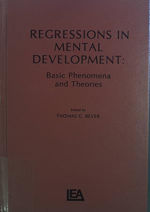 Image du vendeur pour Regressions in Mental Development: Basic Phenomena and Theories. mis en vente par books4less (Versandantiquariat Petra Gros GmbH & Co. KG)