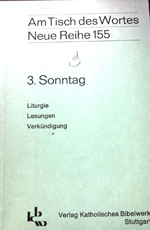 Seller image for 3. Sonntag : Liturgie, Lesungen, Verkndigung. Am Tisch des Wortes ; 155 for sale by books4less (Versandantiquariat Petra Gros GmbH & Co. KG)