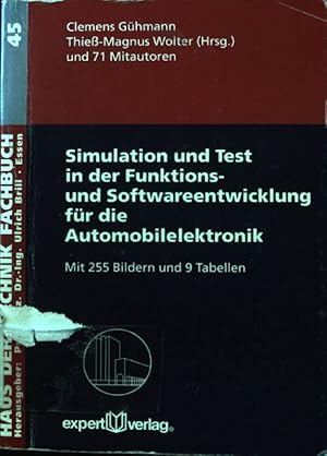 Seller image for Simulation und Test in der Funktions- und Softwareentwicklung fr die Automobilelektronik : mit 9 Tabellen. Haus der Technik (Essen): Fachbuch ; Bd. 45 for sale by books4less (Versandantiquariat Petra Gros GmbH & Co. KG)