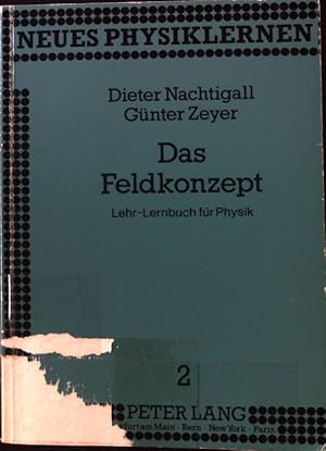 Bild des Verkufers fr Das Feldkonzept : Lehr-Lernbuch fr Physik. Neues Physiklernen ; Bd. 2 zum Verkauf von books4less (Versandantiquariat Petra Gros GmbH & Co. KG)