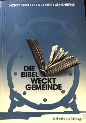 Bild des Verkufers fr Die Bibel weckt Gemeinde. zum Verkauf von books4less (Versandantiquariat Petra Gros GmbH & Co. KG)