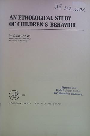 Seller image for An Ethological Study of Children's Behavior. The Child Psychology Series for sale by books4less (Versandantiquariat Petra Gros GmbH & Co. KG)