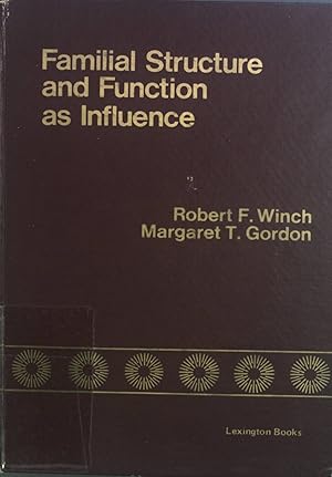 Bild des Verkufers fr Familial Structure and Function as Influence. zum Verkauf von books4less (Versandantiquariat Petra Gros GmbH & Co. KG)