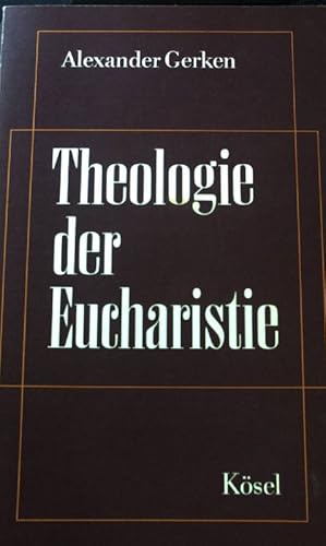 Bild des Verkufers fr Theologie der Eucharistie. zum Verkauf von books4less (Versandantiquariat Petra Gros GmbH & Co. KG)