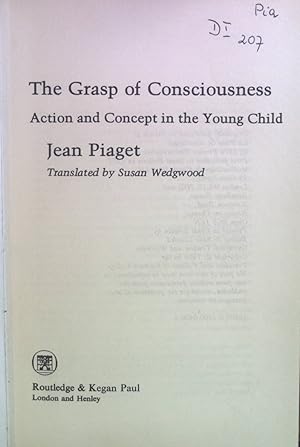 Bild des Verkufers fr The Grasp of Consciousness: Action and Concept in the Young Child. zum Verkauf von books4less (Versandantiquariat Petra Gros GmbH & Co. KG)