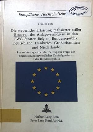 Imagen del vendedor de Die steuerliche Erfassung realisierter stiller Reserven des Anlagevermgens in den EWG-Staaten Belgien, Bundesrepublik Deutschland, Frankreich, Grossbritannien und Niederlande : ein rechtsvergleichender Beitr. z. Frage d. Begnstigung gewerbl. Kapitalgewinne in d. Bundesrepublik. Europische Hochschulschriften / Reihe 5 / Volks- und Betriebswirtschaft. Bd. 69 a la venta por books4less (Versandantiquariat Petra Gros GmbH & Co. KG)