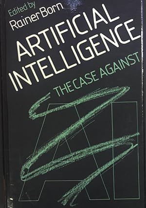 Bild des Verkufers fr Artificial Intelligence: The Case Against. zum Verkauf von books4less (Versandantiquariat Petra Gros GmbH & Co. KG)