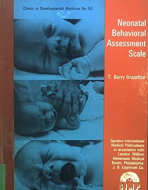 Image du vendeur pour Neonatal Behavioral Assessment Scale. Clinis in Developmental Medicine, no.50 mis en vente par books4less (Versandantiquariat Petra Gros GmbH & Co. KG)