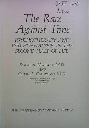 Immagine del venditore per The Race Against Time: Psychotherapy and Psychoanalysis in the Second Half of Life. Critical Issues in Psychiatry. venduto da books4less (Versandantiquariat Petra Gros GmbH & Co. KG)