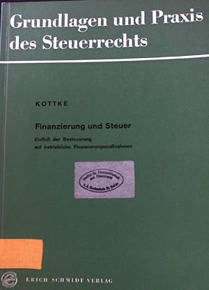 Image du vendeur pour Finanzierung und Steuer : Einfluss d. Besteuerung auf betriebl. Finanzierungsmassnahmen. Grundlagen und Praxis des Steuerrechts. Bd. 5 mis en vente par books4less (Versandantiquariat Petra Gros GmbH & Co. KG)