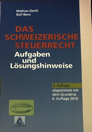 Bild des Verkufers fr Das schweizerische Steuerrecht : Aufgaben und Lsungshinweise. zum Verkauf von books4less (Versandantiquariat Petra Gros GmbH & Co. KG)