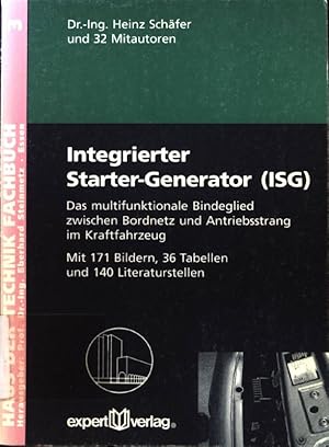 Seller image for Integrierter Starter-Generator : (ISG) ; das multifunktionale Bindeglied zwischen Bordnetz und Antriebsstrang im Kraftfahrzeug ; 36 Tabellen. Haus der Technik (Essen): Fachbuch ; Bd. 3 for sale by books4less (Versandantiquariat Petra Gros GmbH & Co. KG)