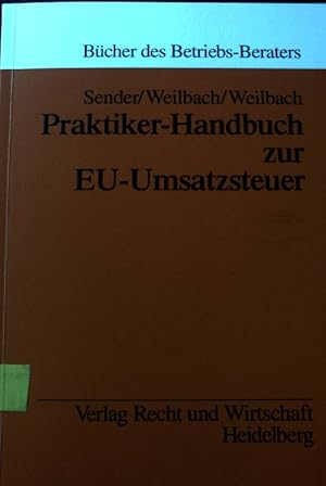 Seller image for Praktiker-Handbuch zur EU-Umsatzsteuer. Bcher des Betriebs-Beraters for sale by books4less (Versandantiquariat Petra Gros GmbH & Co. KG)