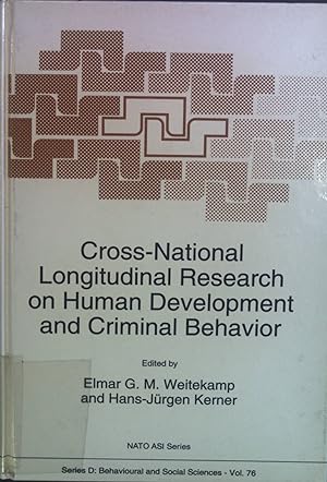 Seller image for Cross-National Lonitudinal Research on Human Development and Criminal Behavior. NATO ASI Series, Series D: Behavioural and Social Sciences, vol. 76 for sale by books4less (Versandantiquariat Petra Gros GmbH & Co. KG)