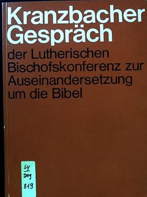 Seller image for Kranzbacher Gesprch der Lutherischen Bischofskonferenz zur Auseinandersetzung um die Bibel. for sale by books4less (Versandantiquariat Petra Gros GmbH & Co. KG)