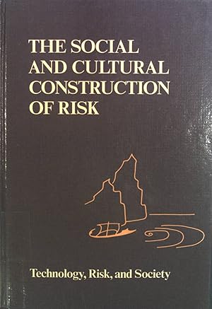 Imagen del vendedor de The Social and Cultural Construction of Risk: Essays on Risk Selection and Perception. Technology, Risk, and Society. a la venta por books4less (Versandantiquariat Petra Gros GmbH & Co. KG)