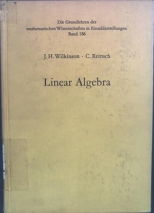 Seller image for Linear Algebra. Handbook for Automatic Computation, vol. 2; Die Grundlehren der mathematischen Wissenschaften in Einzeldarstellungen, 186 for sale by books4less (Versandantiquariat Petra Gros GmbH & Co. KG)