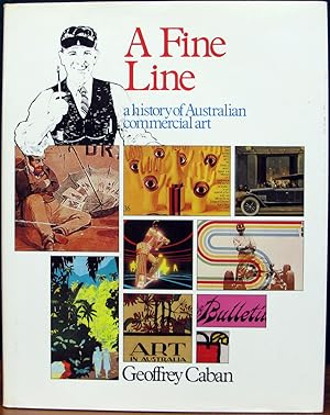 Seller image for A FINE LINE. A History of Australian Commercial Art. for sale by The Antique Bookshop & Curios (ANZAAB)