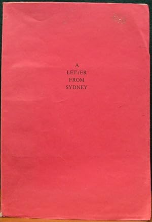 Image du vendeur pour A LETTER FROM SYDNEY. Being a long epistle from Ray Lindsay to his brother Jack relating mainly to their lives in Sydney in the nineteen-twenties. Edited by John Arnold. mis en vente par The Antique Bookshop & Curios (ANZAAB)