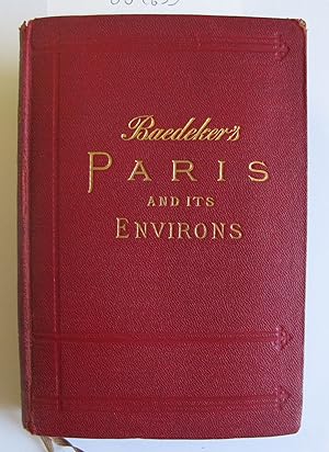 Paris and its Environs with Routes from London to Paris | Handbook for Travellers
