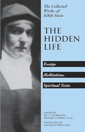Bild des Verkufers fr The Hidden Life: Hagiographic Essays, Meditations, and Spiritual Texts zum Verkauf von moluna