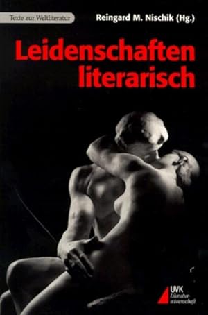 Bild des Verkufers fr Leidenschaften literarisch (Texte zur Weltliteratur): zum Verkauf von Wissenschaftl. Antiquariat Th. Haker e.K