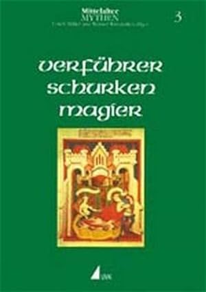 Immagine del venditore per Verfhrer, Schurken, Magier (=Mittelalter-Mythen, Bd.3). venduto da Wissenschaftl. Antiquariat Th. Haker e.K